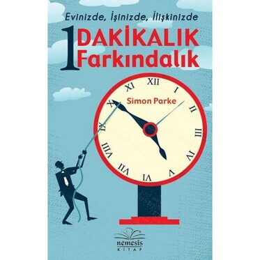 1 Dakikalık Farkındalık - Evinizde, İşinizde, İlişkinizde