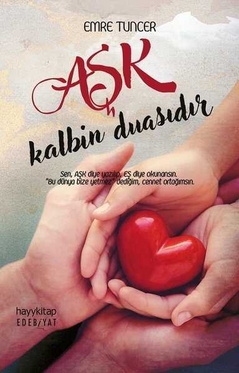 Aşk Kalbin Duasıdır