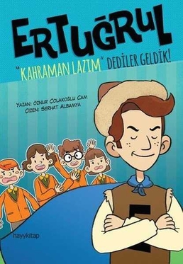 Ertuğrul Kahraman Lazım Dediler Geldik