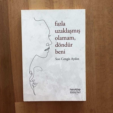 Fazla Uzaklaşmış Olamam Döndür Beni